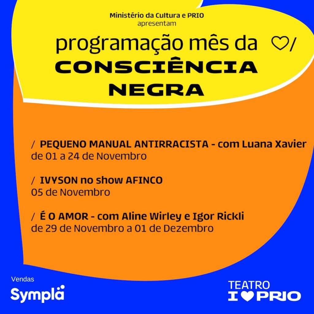 Teatro I Love PRIO celebra o Mês da Consciência Negra com programação especial com nomes como Djamila Ribeiro, IVYSON e Aline Wirley